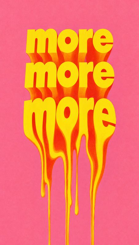 posters product photo: Bold yellow lettering repeats “more” in three stacked rows, with orange dripping shadows against a vivid pink background for a playful,…