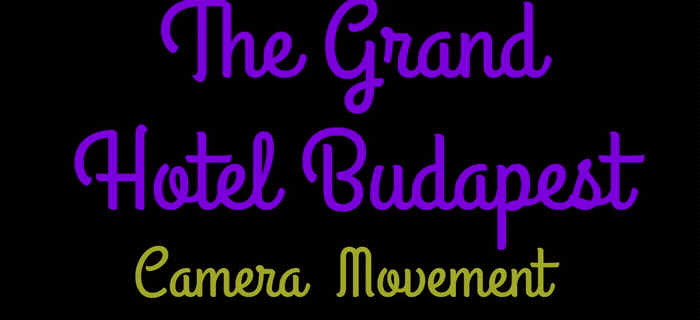 the grand hotel budapest camera movement