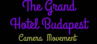 the grand hotel budapest camera movement