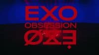 the words exo, obsession, exo, and exo are
