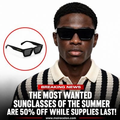 a man wearing sunglasses with the caption breaking news the most wanted sunglasses of the