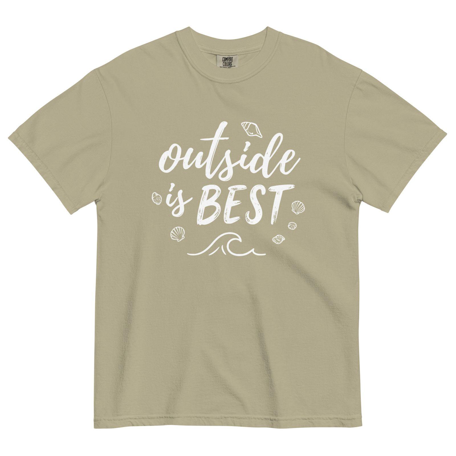 a t - shirt that says outside is best