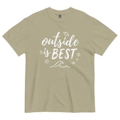 a t - shirt that says outside is best
