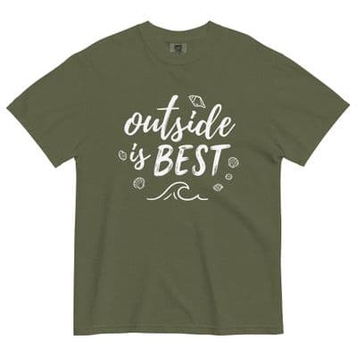 a t - shirt that says outside is best
