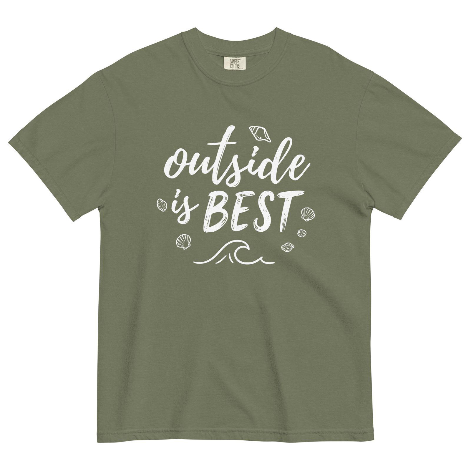 a t - shirt that says outside is best