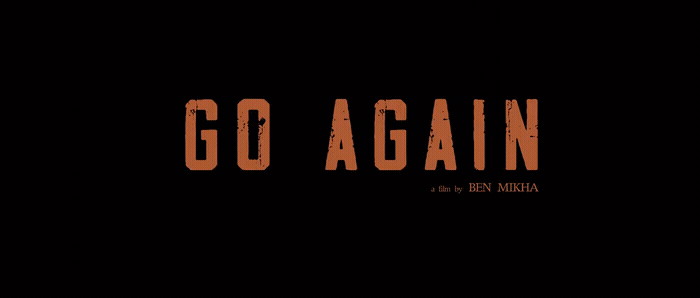 the words go again against a black background