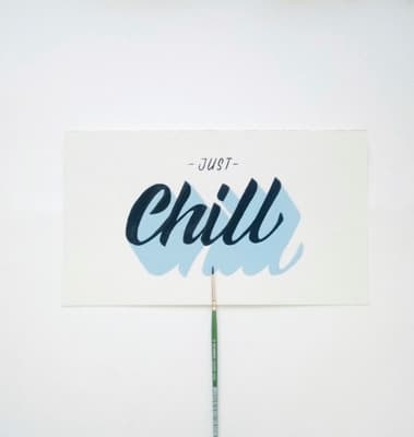a sign that says just chill on it