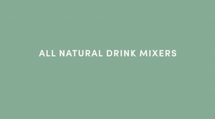a green background with the words all natural drink mixers