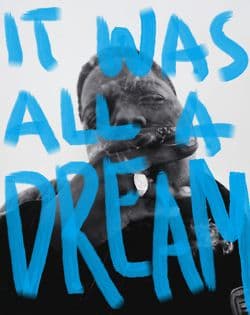 a poster with the words it was all a dream written on it