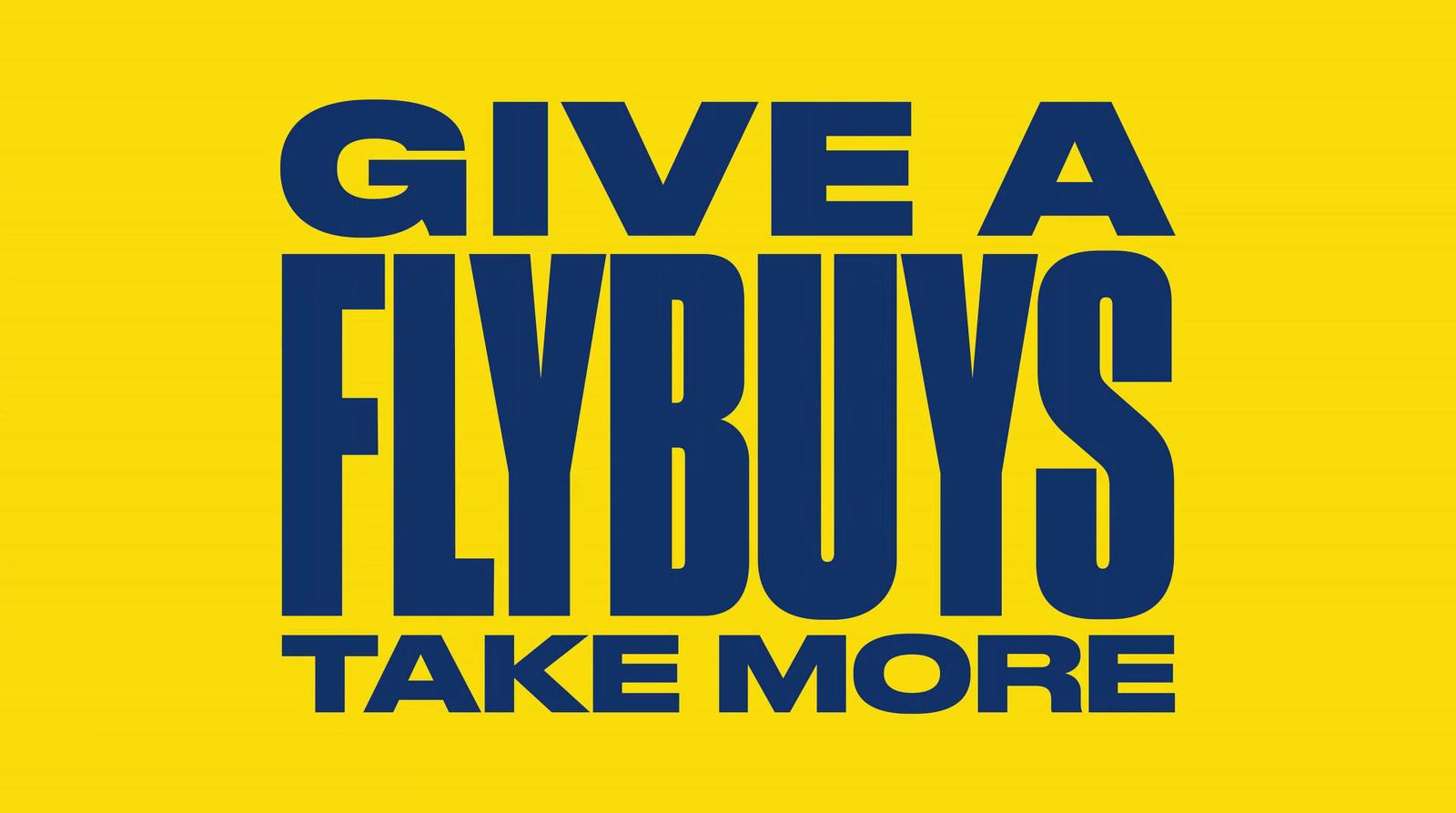 a yellow background with the words give a flybuys take more