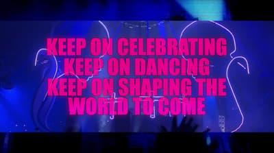 a sign that says keep on celebrating keep on dancing keep on shaping the world to